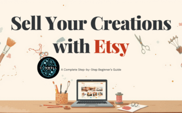 Sell Your Creations with Etsy: A Complete Step-by-Step Beginner’s Guide